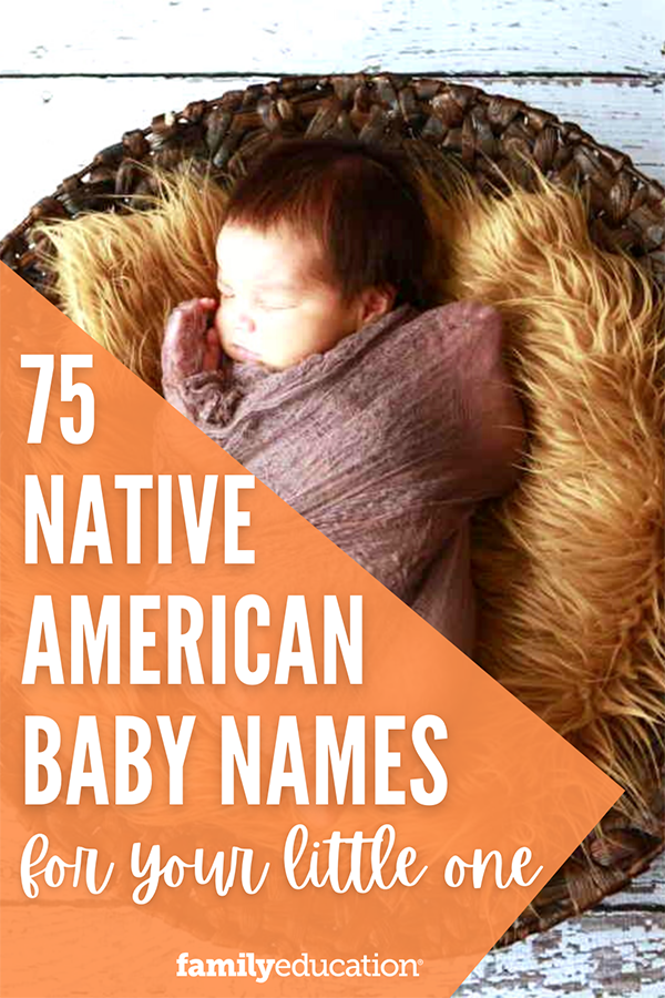 75 Native American Baby Names FamilyEducation